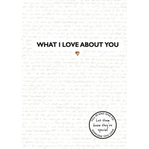 What I Love about You: Volume 1 - Hardcover