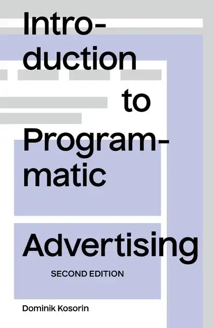 Introduction to Programmatic Advertising - Paperback