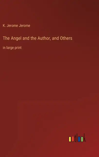 The Angel and the Author, and Others: in large print - Hardcover