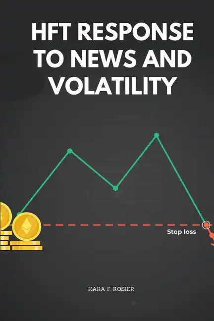 HFT Response to News and Volatility - Paperback