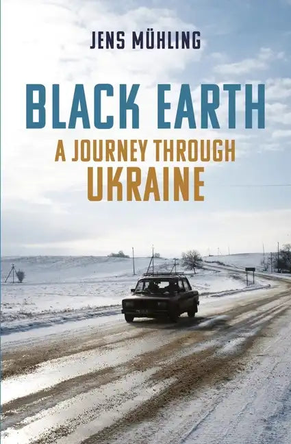 Black Earth: A Journey Through Ukraine - Paperback