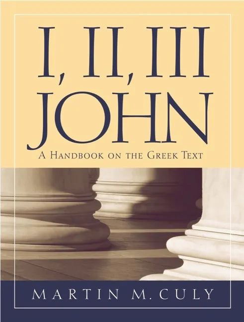 I, II, III John: A Handbook on the Greek Text - Paperback