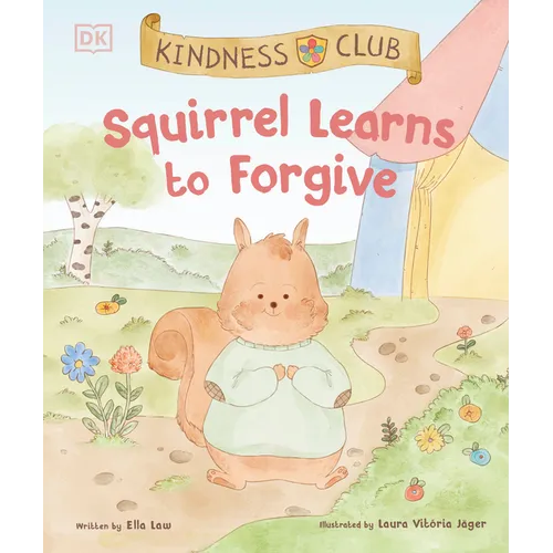 Kindness Club Squirrel Learns to Forgive - Hardcover