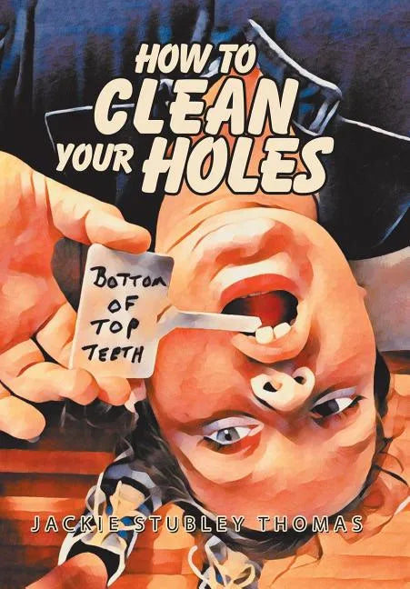 How to Clean Your Holes - Hardcover