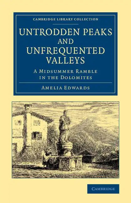 Untrodden Peaks and Unfrequented Valleys - Paperback