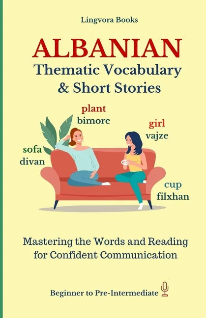 Albanian: Thematic Vocabulary and Short Stories (with audio track) - Paperback