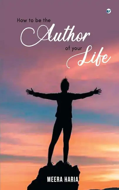 How to be the author of your life - Paperback