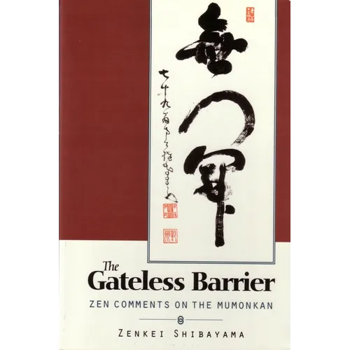 Gateless Barrier: Zen Comments on the Mumonkan - Paperback