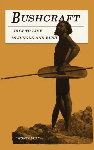 Bushcraft - How to Live in Jungle and Bush - Paperback