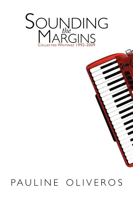 Sounding the Margins: Collected Writings 1992-2009 - Paperback