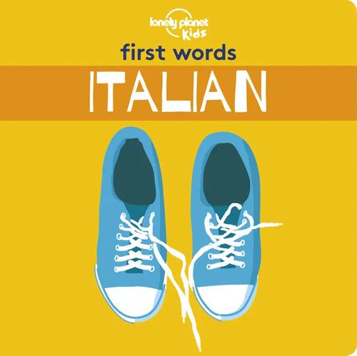 Lonely Planet Kids First Words - Italian - Hardcover