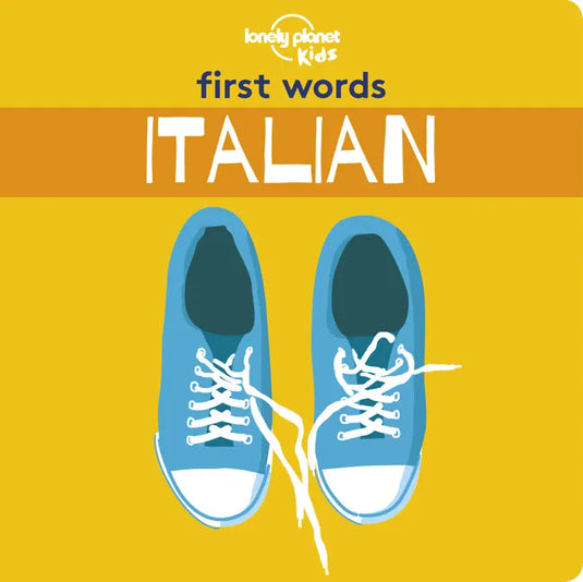 Lonely Planet Kids First Words - Italian - Hardcover