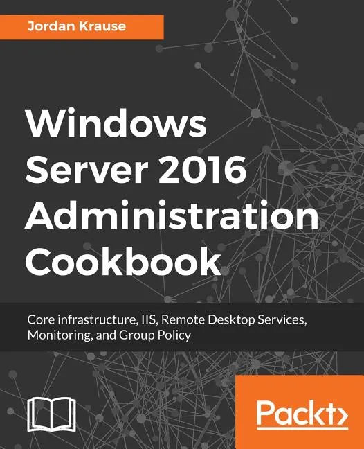 Windows Server 2016 Administration tools and tasks - Paperback