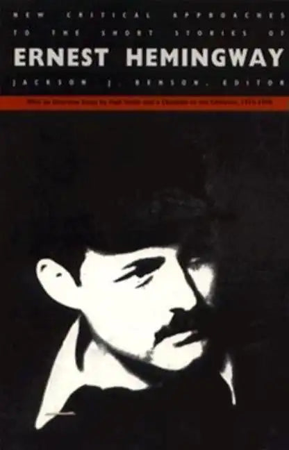 New Critical Approaches to the Short Stories of Ernest Hemingway - Paperback