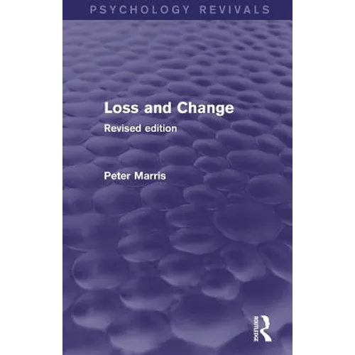 Loss and Change (Psychology Revivals): Revised Edition - Paperback