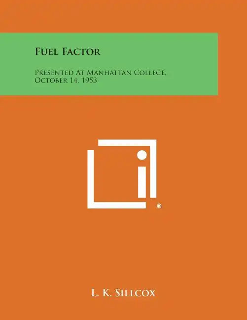 Fuel Factor: Presented at Manhattan College, October 14, 1953 - Paperback
