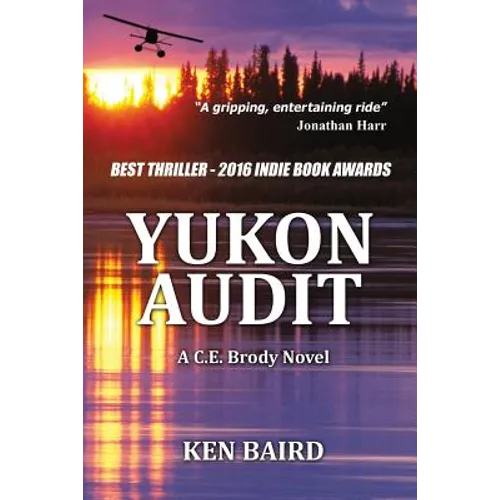 Yukon Audit: A C.E. Brody Novel - Paperback