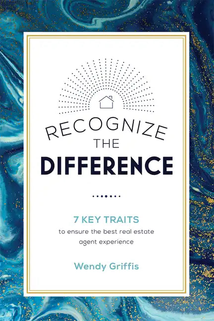 Recognize the Difference: 7 Key Traits to Ensure the Best Real Estate Agent Experience - Paperback