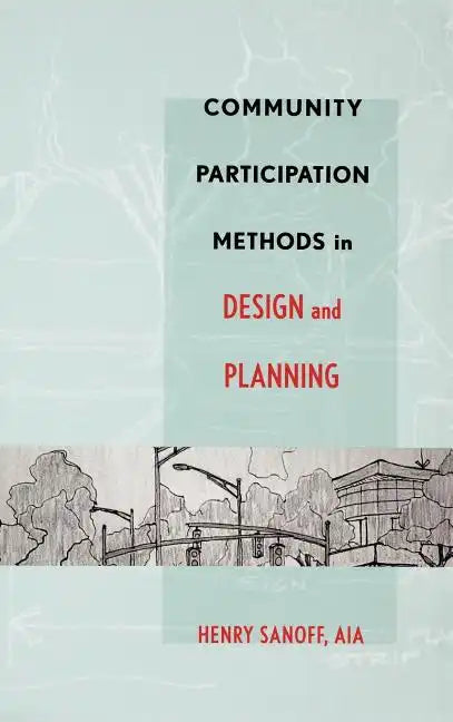 Community Participation Methods in Design and Planning - Hardcover