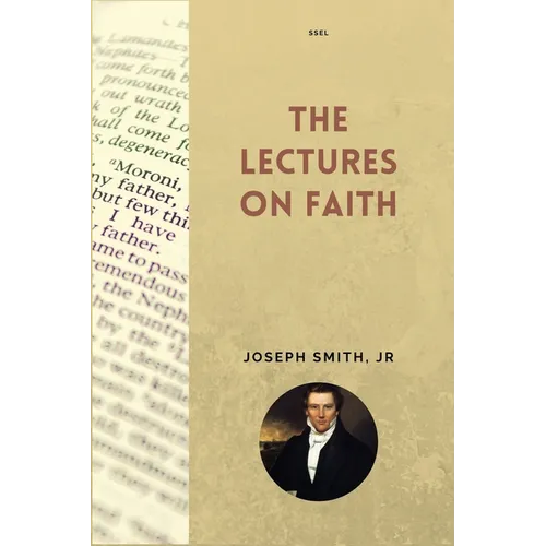 The Lectures on Faith: New Large Print Edition including 
