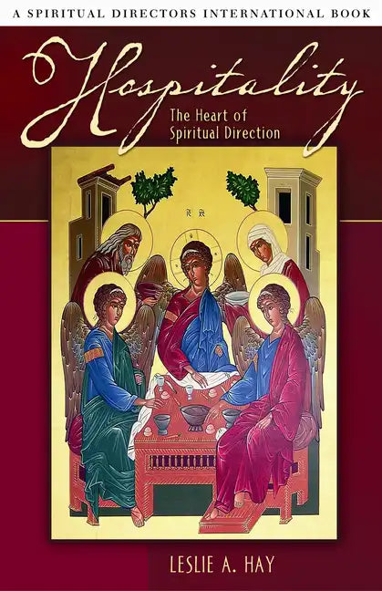 Hospitality: The Heart of Spiritual Direction - Paperback