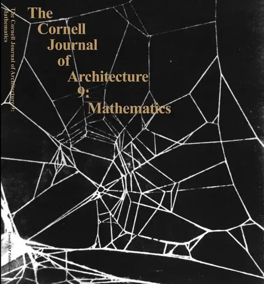 The Cornell Journal of Architecture 9: Mathematics - Paperback