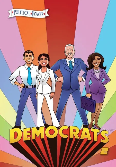 Political Power: Democrats 2: Joe Biden, Kamala Harris, Pete Buttigieg and Alexandria Ocasio-Cortez - Paperback