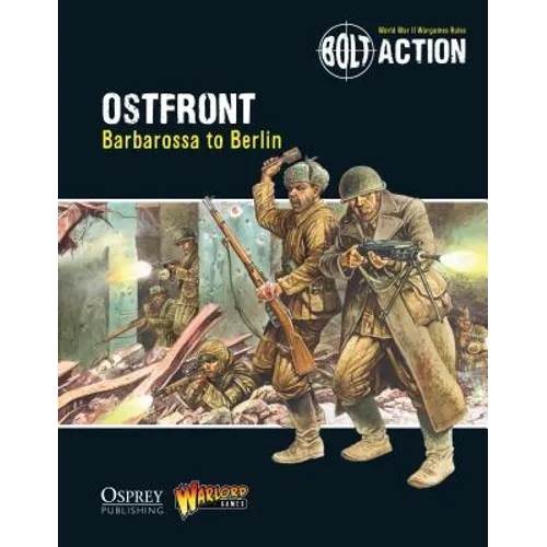 Bolt Action: Ostfront: Barbarossa to Berlin - Paperback