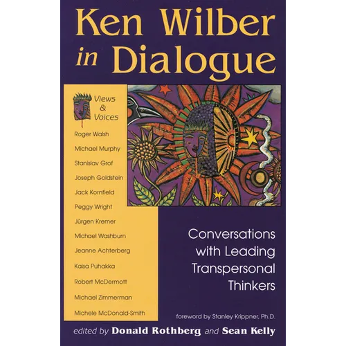 Ken Wilber in Dialogue: Conversations with Leading Transpersonal Thinkers - Paperback