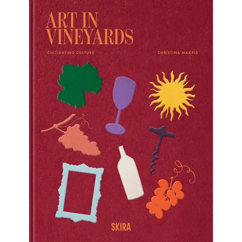 Art in Vineyards: Cultivating Culture - Paperback