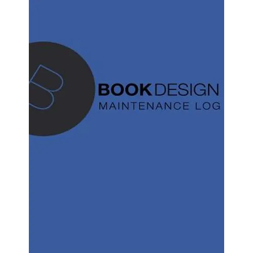 Maintenance Log: Blue Cover, 110 Pages, 8.5 X 11 - Paperback