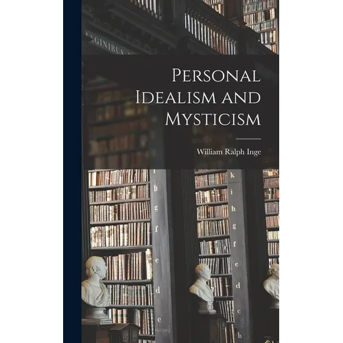 Personal Idealism and Mysticism - Hardcover