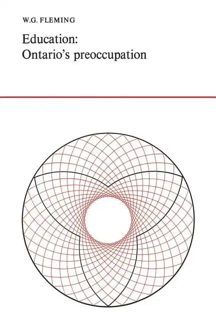 Education: Ontario's Preoccupation - Paperback
