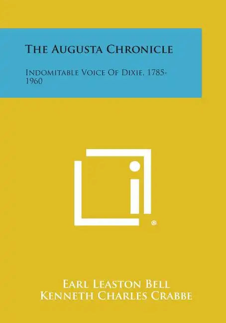 The Augusta Chronicle: Indomitable Voice of Dixie, 1785-1960 - Paperback