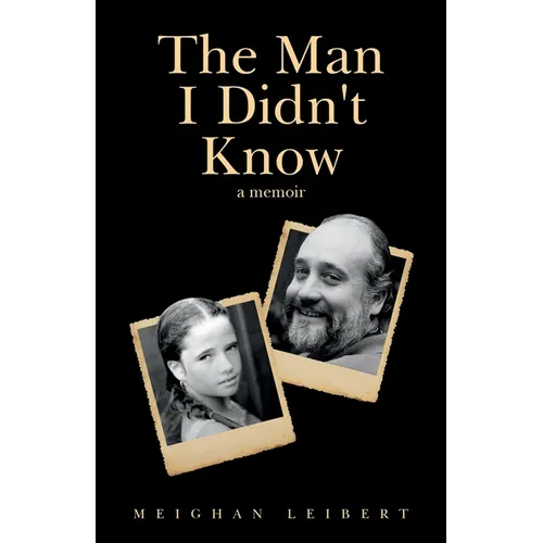The Man I Didn't Know: A Memoir - Paperback