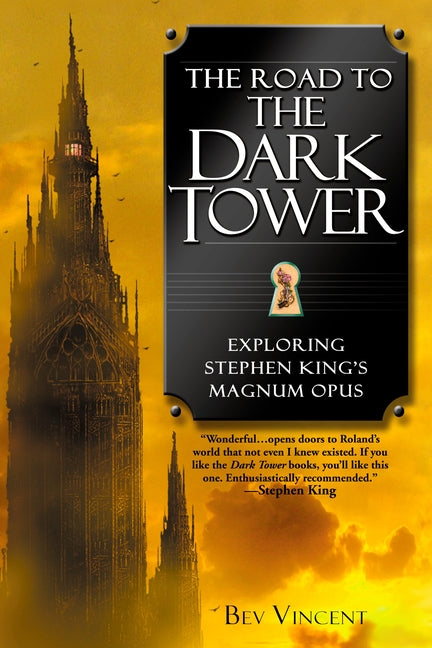 The Road to the Dark Tower: Exploring Stephen King's Magnum Opus - Paperback