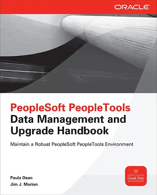 PeopleSoft PeopleTools Data Management and Upgrade Handbook - Paperback