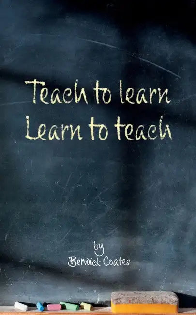 Teach to learn, learn to teach - Paperback