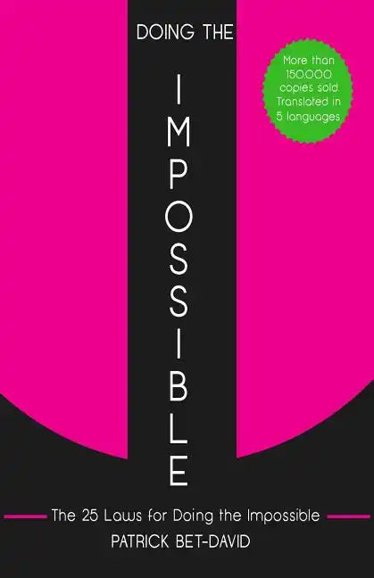 Doing The Impossible: The 25 Laws for Doing The Impossible - Paperback