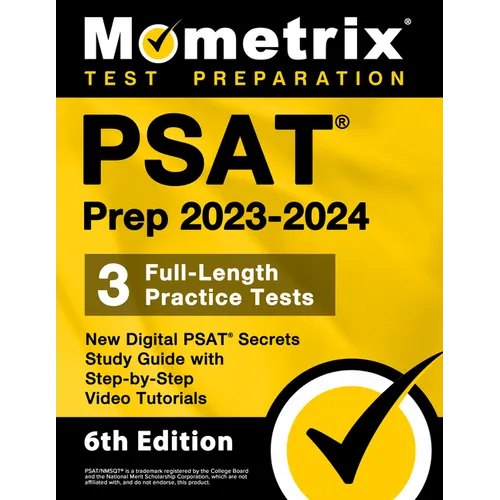 PSAT Prep 2023-2024 - 3 Full-Length Practice Tests, New Digital PSAT Secrets Study Guide with Step-By-Step Video Tutorials: [6th Edition] - Paperback