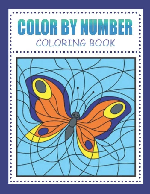 Color By Number Coloring Book: for Kids Ages 4-8 - Paperback