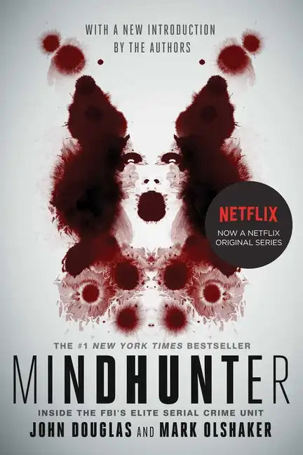 Mindhunter: Inside the Fbi's Elite Serial Crime Unit - Paperback