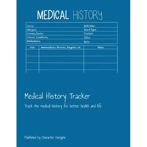 Medical History Tracker: Track the medical history for better health and life - Paperback