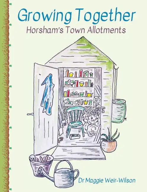 Growing Together - Horsham's Town Allotments - Paperback