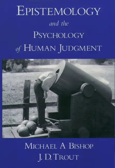 Epistemology and the Psychology of Human Judgment - Paperback