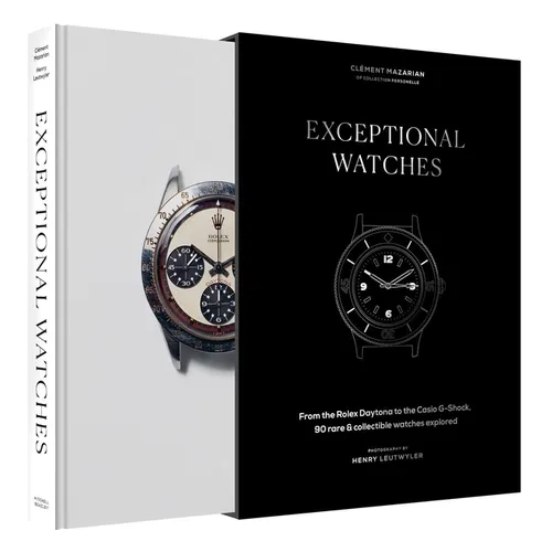 Exceptional Watches: From the Rolex Daytona to the Casio G-Shock, 90 Rare and Collectable Watches Explored - Hardcover