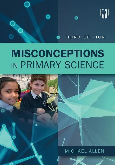 Misconceptions in Primary Science 3e - Paperback