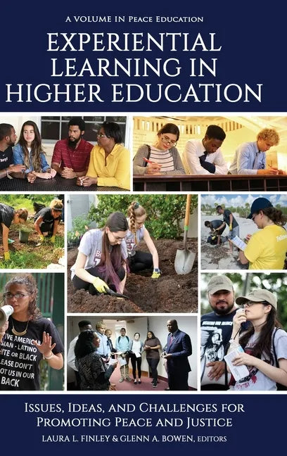 Experiential Learning in Higher Education: Issues, Ideas, and Challenges for Promoting Peace and Justice - Hardcover