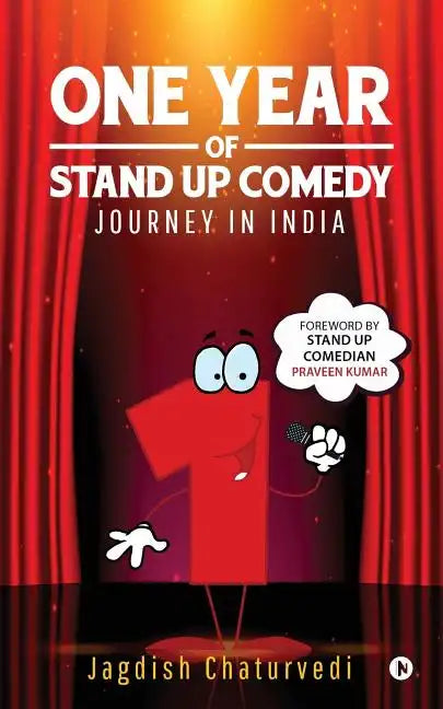 One Year of Stand up Comedy: Journey in India - Paperback