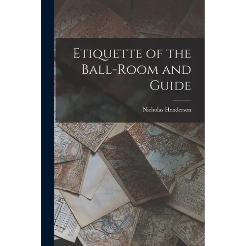 Etiquette of the Ball-Room and Guide - Paperback